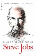 Sinh ra để trở thành Steve Jobs