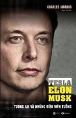 Tesla - Elon Musk: Tương lai và những điều viễn tưởng