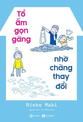 Tổ ấm gọn gàng, nhờ chàng thay đổi