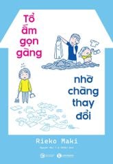 Tổ ấm gọn gàng, nhờ chàng thay đổi