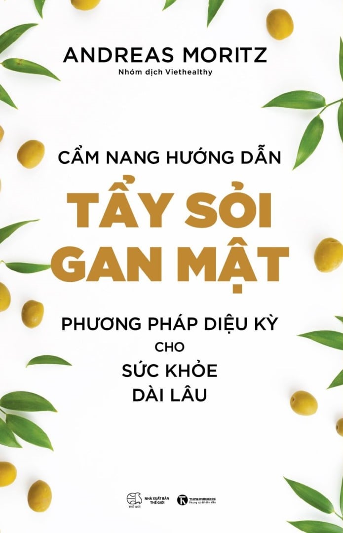 Cẩm nang hướng dẫn tẩy sỏi gan mật - Phương pháp diệu kỳ cho sức khoẻ dài lâu