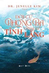 Đời cứ phong ba, trong ta tĩnh lặng