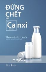 Đừng chết bởi canxi (TB 2024)