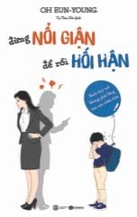 Đừng nổi giận để rồi hối hận