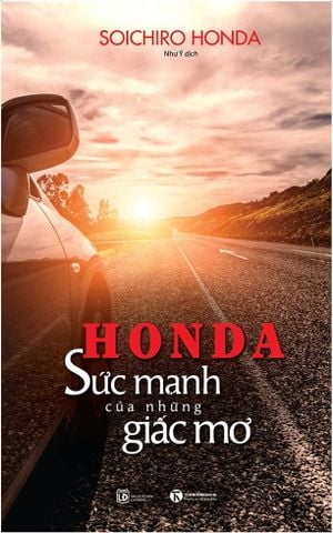 Honda - Sức mạnh của những giấc mơ