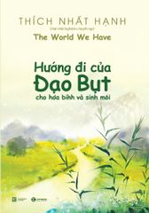 Hướng đi của đạo Bụt cho hòa bình và sinh môi
