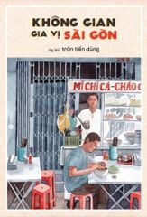 Không gian gia vị Sài Gòn (tái bản bổ sung)