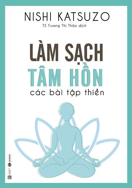 Làm sạch tâm hồn - Các bài thiền tập
