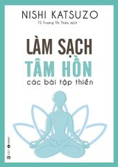Làm sạch tâm hồn - Các bài thiền tập