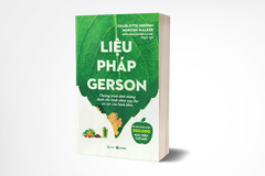 Liệu pháp Gerson: Chương trình dinh dưỡng dành cho bệnh nhân ung thư và các căn bệnh khác