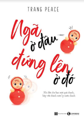 Ngã ở đâu đứng lên ở đó