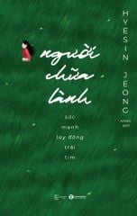 Người chữa lành – Sức mạnh lay động trái tim