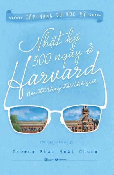 Nhật ký 300 ngày ở Harvard - Học để thay đổi thế giới