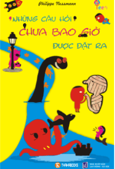 Những câu hỏi chưa bao giờ được đặt ra