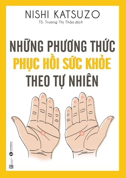Những phương thức phục hồi sức khỏe theo tự nhiên (TB 2024)