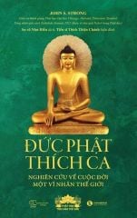 Đức Phật Thích Ca: Nghiên cứu về cuộc đời của một vĩ nhân thế giới