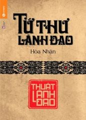 Tứ thư lãnh đạo: Thuật lãnh đạo (TB 2025)