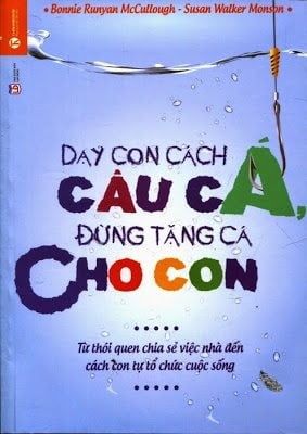 Dạy con cách câu cá, đừng tặng cá cho con