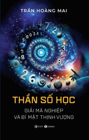 Thần số học - Giải mã nghiệp và bí mật thịnh vượng