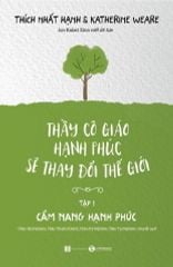 Thầy cô giáo hạnh phúc sẽ thay đổi thế giới