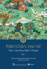 Theo chân Đạo sư – Đức Liên Hoa Sinh ở Nepal (Tập 1)