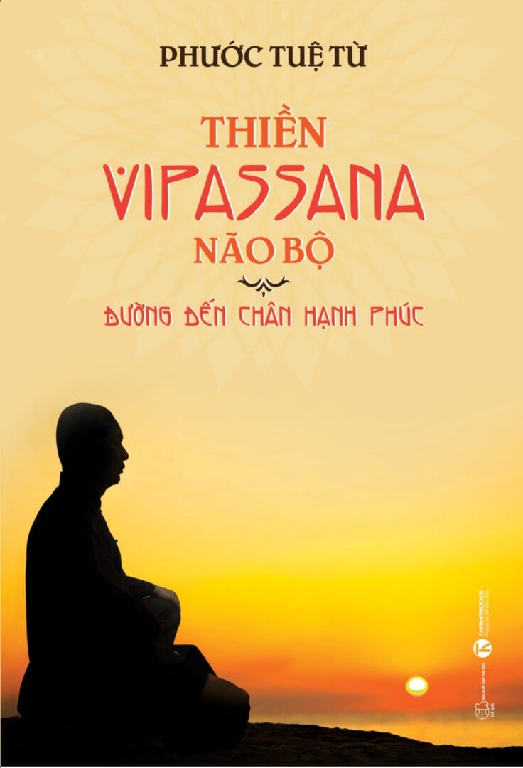 Thiền Vipassana Não Bộ: Đường Đến Chân Hạnh Phúc Bền Vững