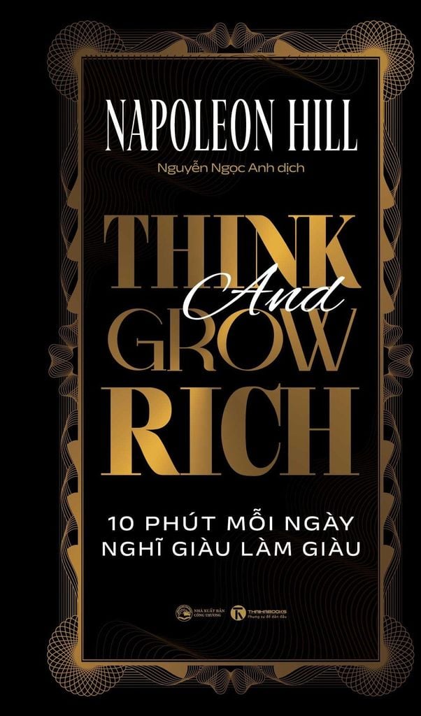 Think and Grow Rich - 10 phút mỗi ngày nghĩ giàu làm giàu (sách bỏ túi)