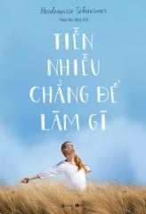 Tiền nhiều chẳng để làm gì