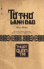 Tứ thư lãnh đạo: Thuật quản trị (TB 2025)