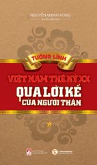 Tướng lĩnh Việt Nam thế kỷ XX qua lời kể người thân