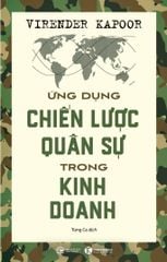Ứng dụng chiến lược quân sự trong kinh doanh