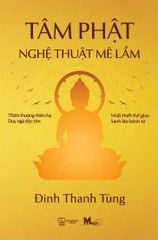 Tâm Phật - Nghệ thuật mê lầm
