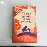  Sách bản đặc biệt - Trọn bộ 4 cuốn Vô Cùng Tàn Nhẫn Vô Cùng Yêu Thương 