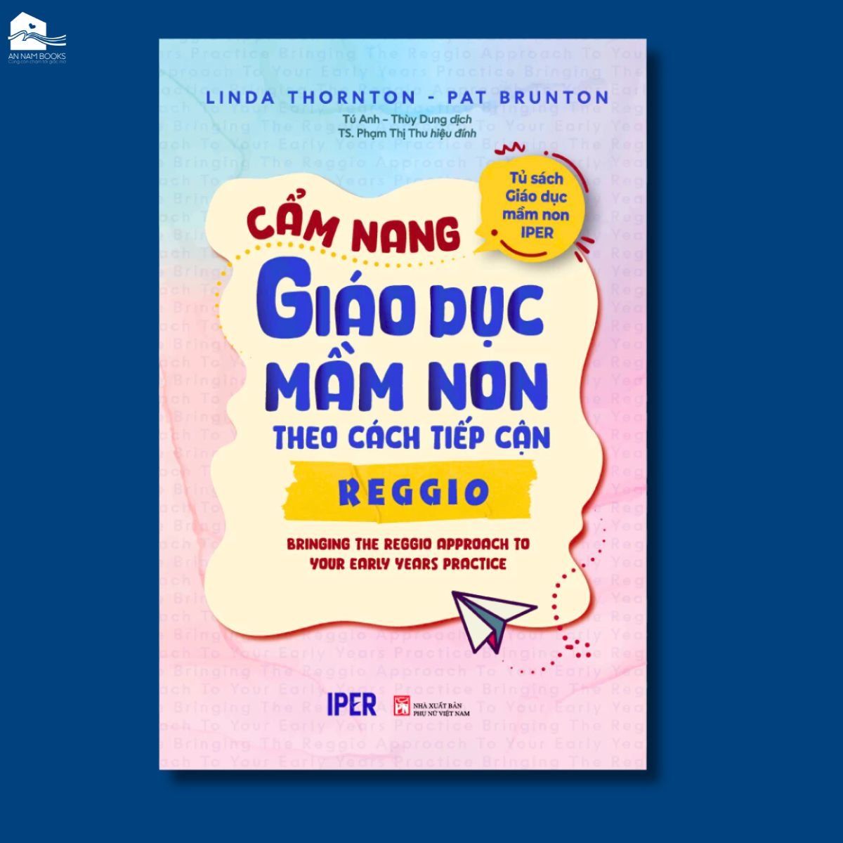  Sách - CẨM NANG GIÁO DỤC MẦM NON THEO CÁCH TIẾP CẬN REGGIO 