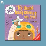  Sách song ngữ cho bé 0-6 tuổi - Bé yêu kỹ thuật hàng không vũ trụ 