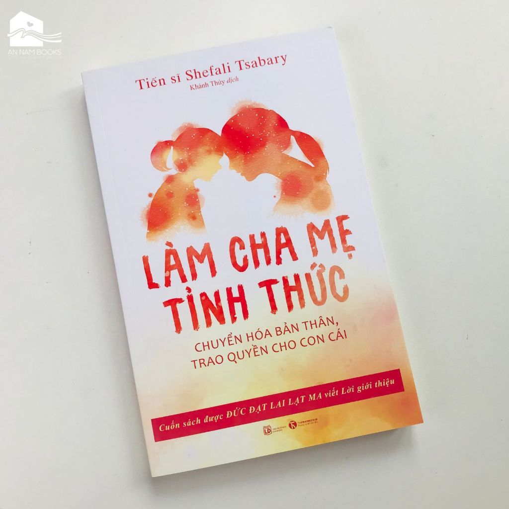  Sách - Làm Cha Mẹ Tỉnh Thức (Tái bản) 
