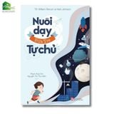  Sách - Nuôi dạy đứa trẻ tự chủ 