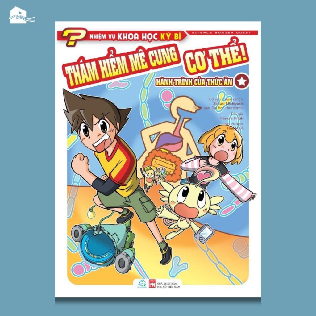  Sách - Nhiệm vụ khoa học kỳ bí Tập 2: Thám hiểm mê cung cơ thể! Hành trình của thức ăn 