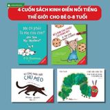  Sách Song ngữ kinh điển Combo 4 cuốn:Chú sâu háu ăn-Mẹ có phải là mẹ của con-Nếu bạn cho chuột cái bánh quy-Ai cũng nhìn 