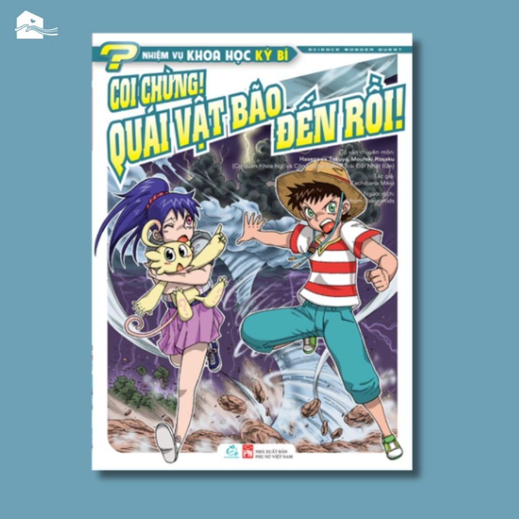  Sách - Nhiệm vụ khoa học kỳ bí Tập 6 - Coi chừng! Quái vật bão đến rồi! 
