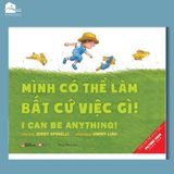  Sách cho bé 0-6 tuổi - Mình có thể làm bất cứ việc gì! - I can be anything! 