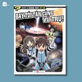  Sách - Nhiệm vụ khoa học kỳ bí Tập 9: Bay tới tận cùng vũ trụ! 