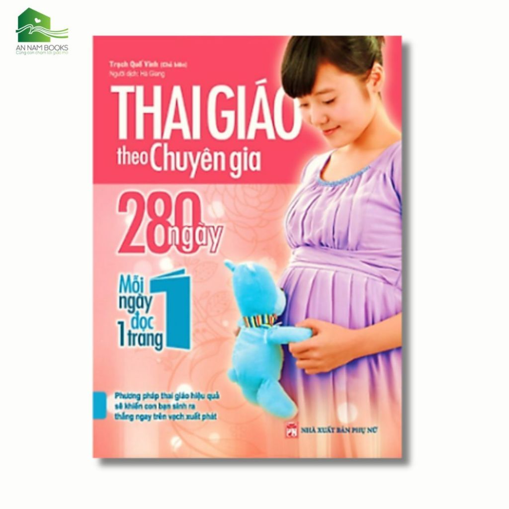  Sách - Thai Giáo Theo Chuyên Gia - 280 Ngày Mỗi Ngày Đọc 1 Trang (Tái Bản) 