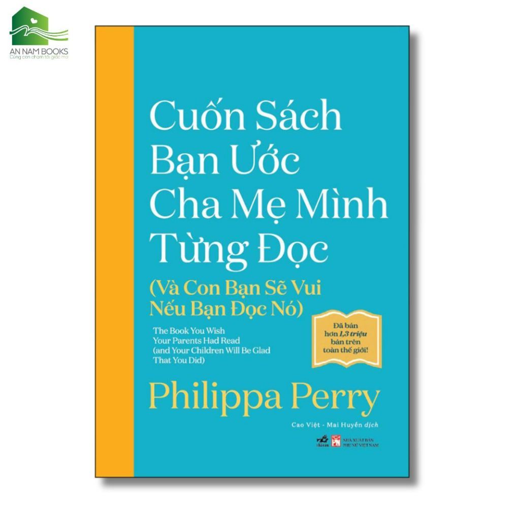  Sách - Cuốn sách bạn ước cha mẹ mình từng đọc (Và con bạn sẽ vui nếu bạn đọc nó) - Tái bản 