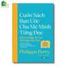Sách - Cuốn sách bạn ước cha mẹ mình từng đọc (Và con bạn sẽ vui nếu bạn đọc nó) - Tái bản