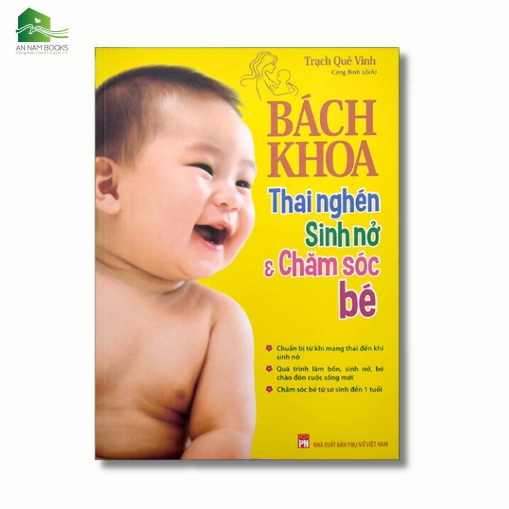  Sách - Bách Khoa Thai Nghén Sinh Nở Và Chăm Sóc Bé (Tái Bản) 