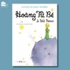 Sách - Hoàng tử bé (Antoine De Saint-Exupéry) - Tái bản