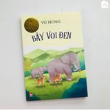  Sách - Giữ lấy bầu mật - Sao Sao - Con cu li của tôi - Bầy voi đen - Sống giữa bầy voi (Vũ Hùng) 