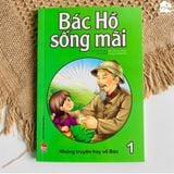  Sách - Bộ truyện Bác Hồ Sống Mãi (Tái bản) 