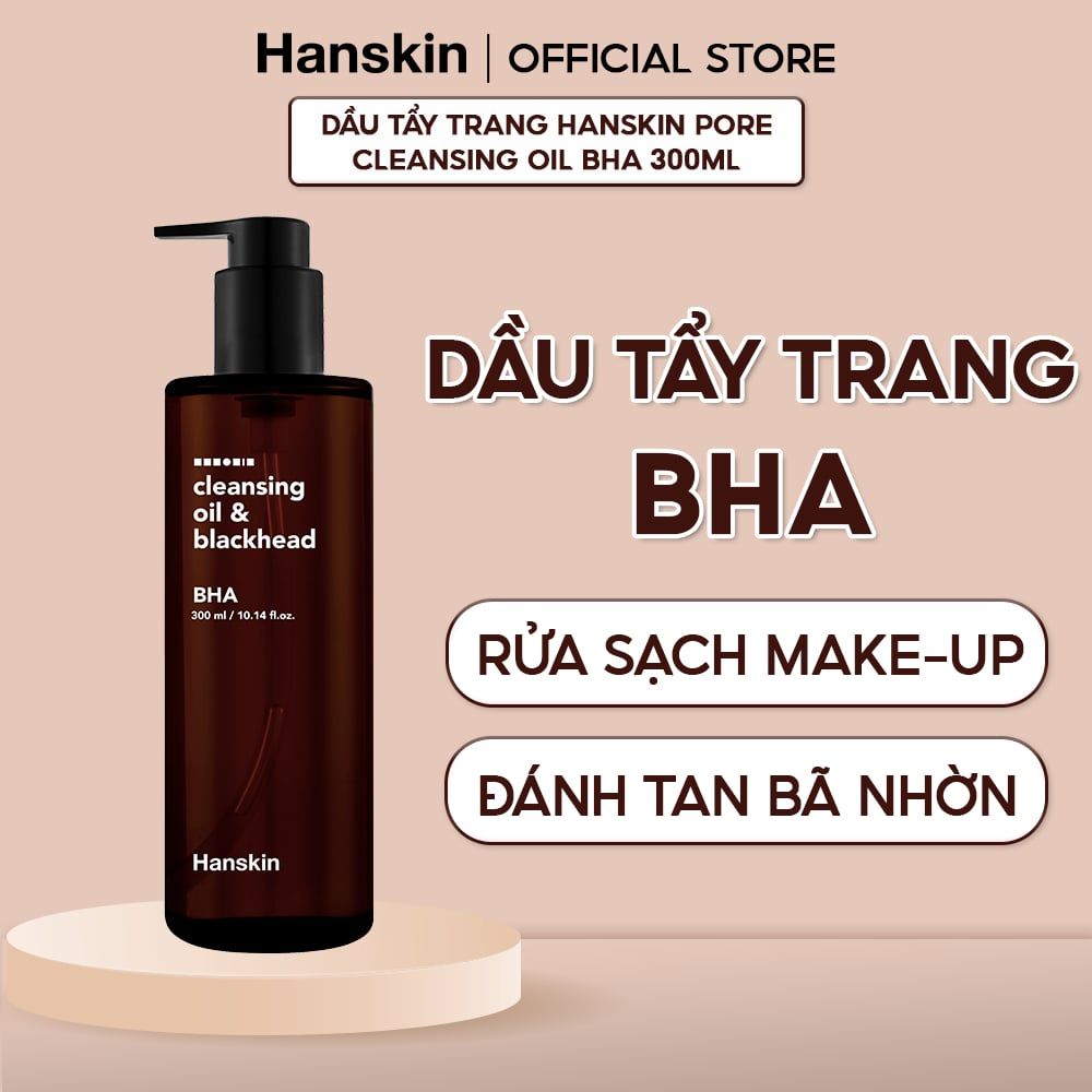 Dầu Tẩy Trang Tẩy Sạch Sâu Makeup Dành Cho Da Dầu, Da Khô, Da Nhạy Cảm HANSKIN PORE CLEANSING OIL BHA/ AHA/ PHA 300ml